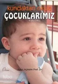 Kundaktan Okula Çocuklarımız Aytaç Açıkalın