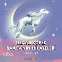 Uzaylı Köpek Baaşa'nın Hikayeleri