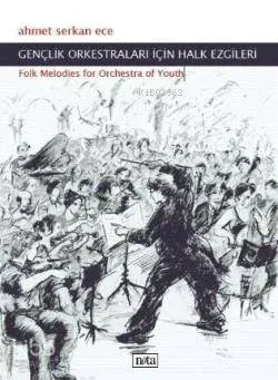 Gençlik Orkestraları İçin Halk Ezgileri