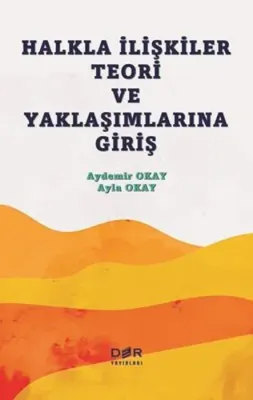Halkla İlişkiler Teori ve Yaklaşımlarına Giriş