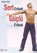Sert Erkek Güçlü Erkek