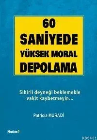 60 Saniyede Yüksek Moral Depolama