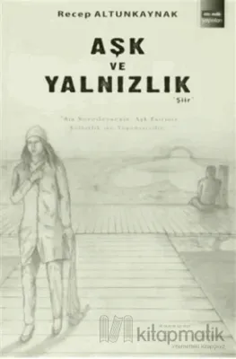 Aşk ve Yalnızlık