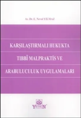 Karşılaştırmalı Hukukta Tıbbi Malpraktis ve Arabuluculuk Uygulamaları