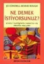 Ne Demek İstiyorsunuz?