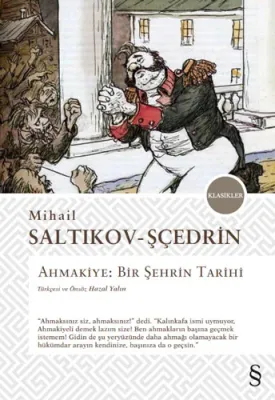 Ahmakiye - Bir Şehrin Tarihi Mihail Saltıkov Şçedrin