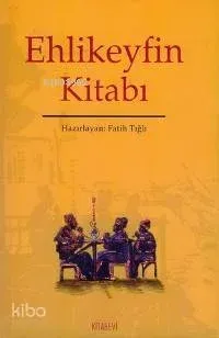 Ehlikeyfin Kitabı