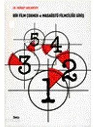 Bir Film Çekmek ve Masaüstü Filmciliğe Giriş