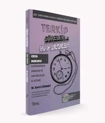 Terkip Ceza Hukuku Kapsamında Süreler ve Hap Bilgiler El Kitabı