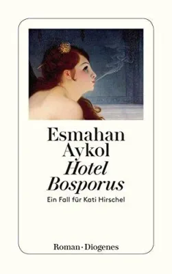 Hotel Bosporus: Ein Fall für Kati Hirschel
