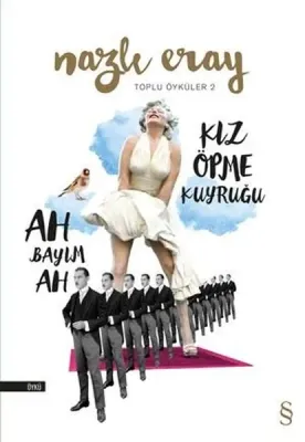 Ah Bayım Ah & Kız Öpme Kuyruğu