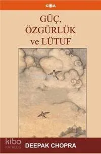 Güç, Özgürlük ve Lütuf