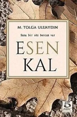 Esen Kal M. Tolga Uluaydın