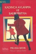 Kadınca Avlanma ve Belık Tutma