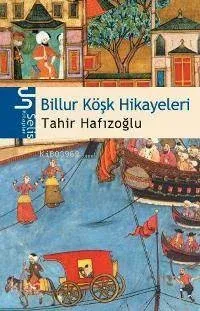 Billur Köşk Hikayeleri Tahir Hafızoğlu