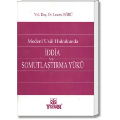 İddia ve Somutlaştırma Yükü
