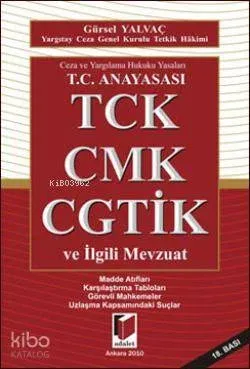 T.C. Anayasası TCK CMK CGTİK ve İlgili Mevzuat