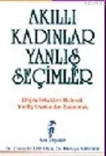 Akıllı Kadınlar Yanlış Seçimler