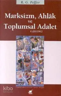 Marksizm Ahlak ve Toplumsal Adalet