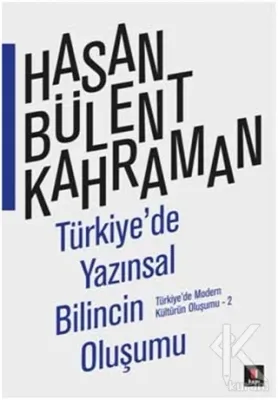 Türkiye'de Yazınsal Bilincin Oluşumu Hasan Bülent Kahraman