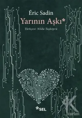 Yarının Aşkı Eric Sadin