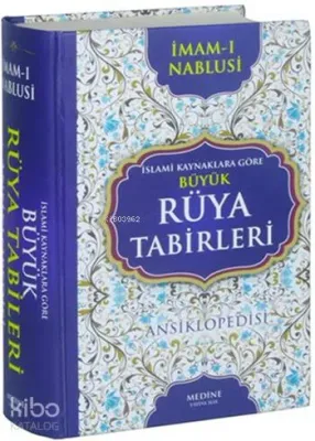 İslami Kaynaklara Göre Büyük Rüya Tabirleri (Ciltli)
