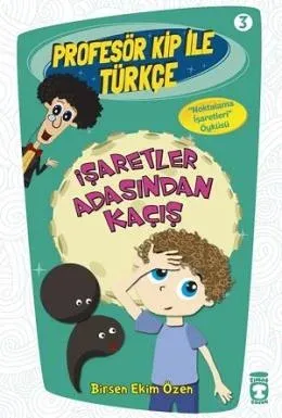 Profesör Kip ile Türkçe 3 - İşaretler Arasından Kaçış