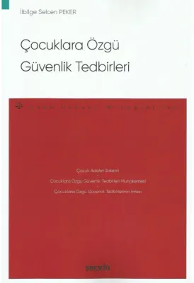 Çocuklara Özgü Güvenlik Tedbirleri ( PEKER ) İlbilge Selcen Peker Çocuklara Özgü Güvenlik Tedbirleri ( PEKER ) İlbilge Selcen Peker