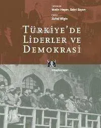 Türkiye'de Liderler ve Demokrasi