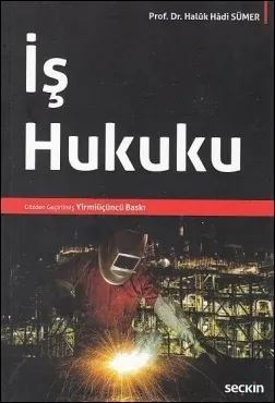 İş Hukuku (Haluk Hadi Sümer)