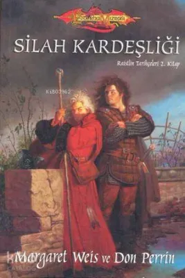 Silah Kardeşliği - Raistlin Tarihçeleri 2