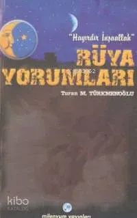 Hayırdır İnşallah Rüya Yorumları