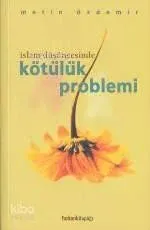 İslam Düşüncesinde Kötülük Problemi