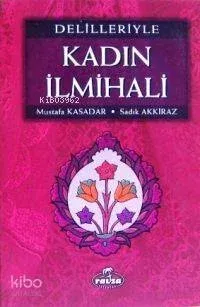 Delilleriyle Kadın İlmihali (Ciltli-Şamua)