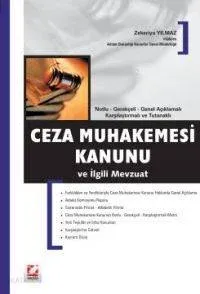 Notlu - Gerekçeli - Genel Açıklamalı Karşılaştırmalı ve Tutanaklı Ceza Muhakemesi Kanunu