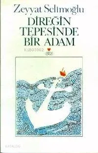 Direğin Tepesinde Bir Adam