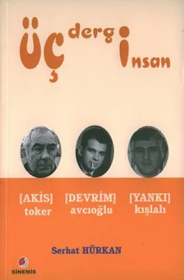 Üç Dergi Üç İnsan
