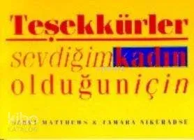 Teşekkürler Sevdiğim Kadın Olduğun İçin