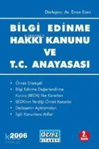 Bilgi Edinme Hakkı Kanunu ve T.c. Anayasası 2006