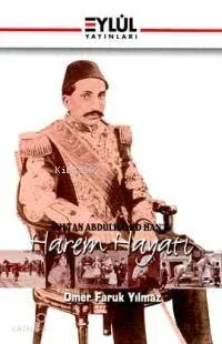Sultan Abdülhamid Hanın Harem Hayatı
