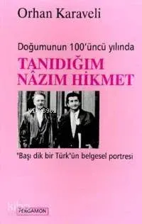 Tanıdığım Nazım Hikmet