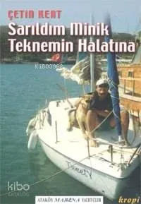 Sarıldım Minik Teknemin Halatına