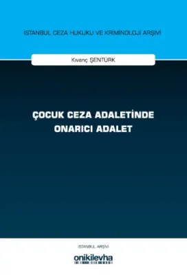 Çocuk Ceza Adaletinde Onarıcı Adalet Kıvanç Şentürk
