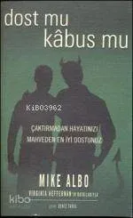 Dost Mu Kâbus Mu Çaktırmadan Hayatınızı Mahveden En İyi Dostunuz