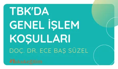 TBK'da Genel İşlem Koşulları Video Eğitimi