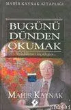 Bugünü Dünden Okumak
