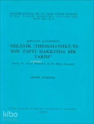 Selanik (Thessalonik) Son Zaptı Hakkında Bir Tarih