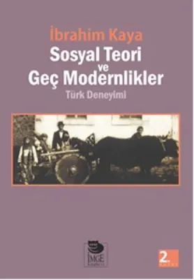 Sosyal Teori ve Geç Modernlikler