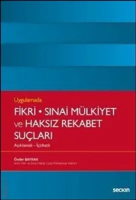 Fikri - Sınai Mülkiyet ve Haksız Rekabet Suçları