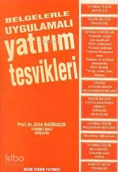 Belgelerle Uygulamalı Yatırım Teşvikleri